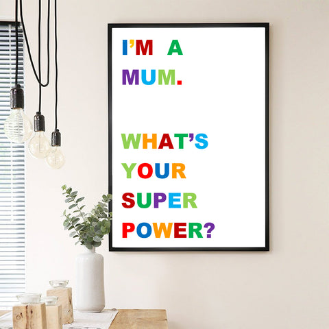 I'm A Mum Funny Print Poster