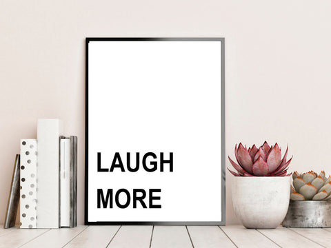 Laugh More Print Poster