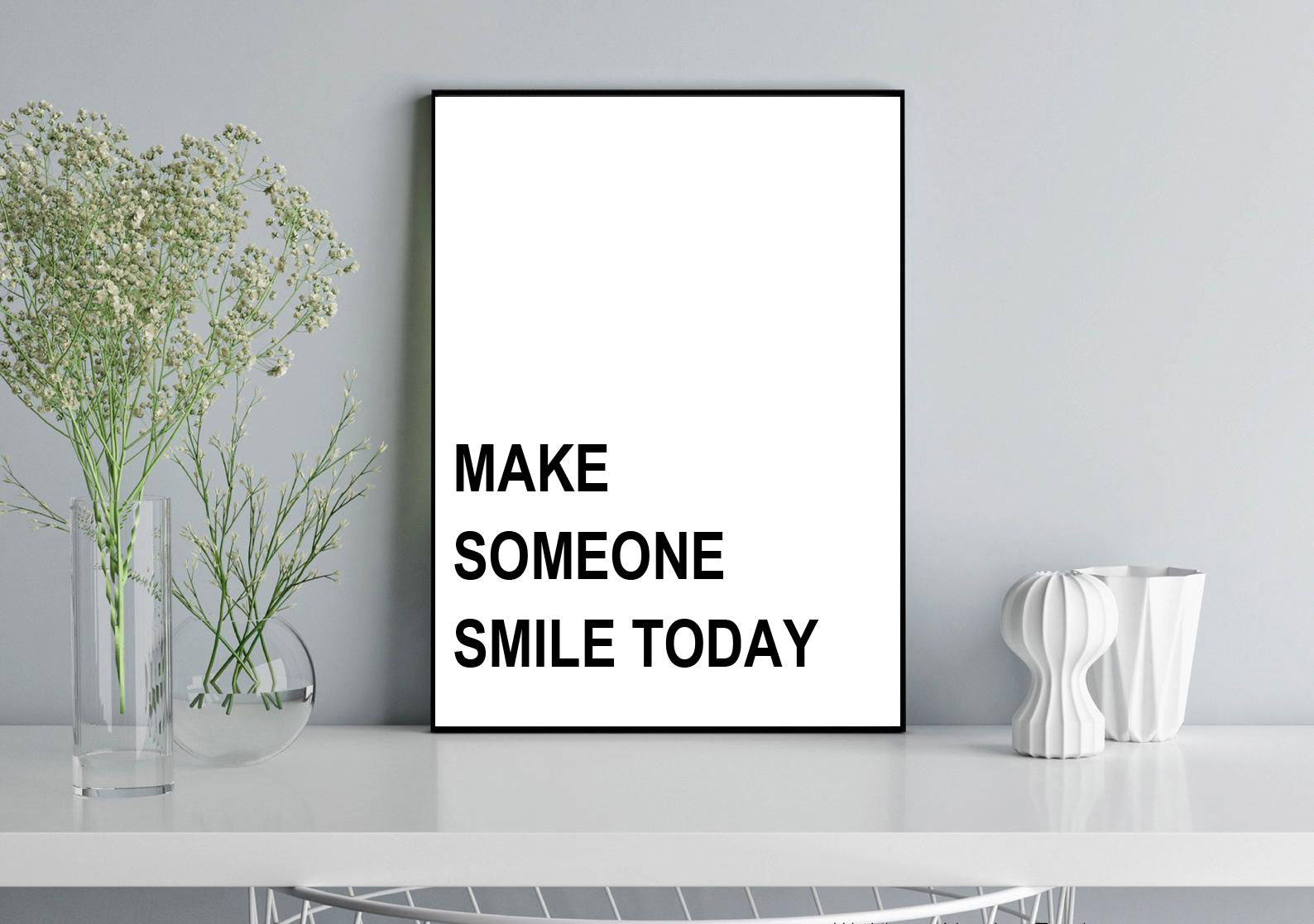 Make Someone Smile Today Typography Print Poster